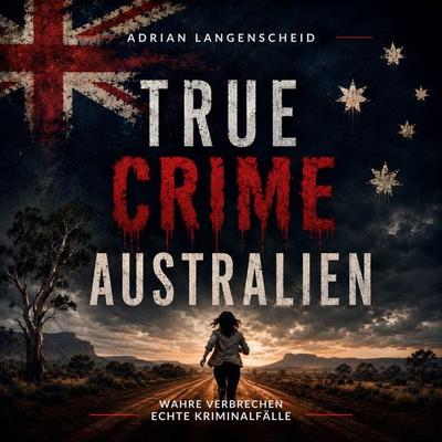 True Crime Australien - Adrian Langenscheid, Audio, 4070169956889