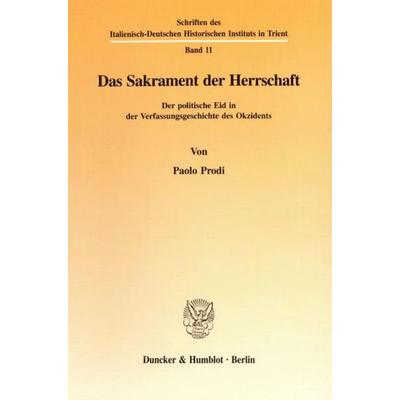 Das Sakrament der Herrschaft., Taschenbuch von Paolo Prodi, Duncker & Humblot, 978-3-428-09245-1