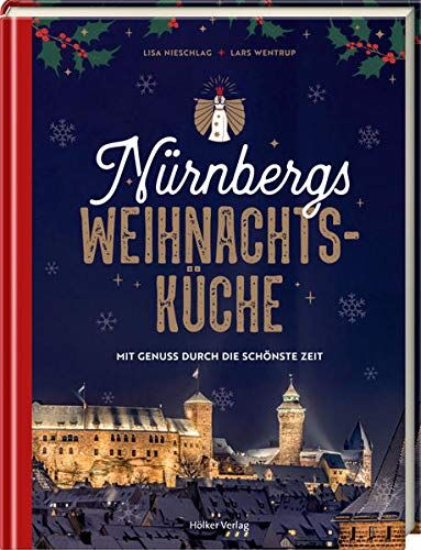 Lisa Nieschlag - Nürnbergs Weihnachtsküche: Mit Genuss durch die schönste Zeit - Preis vom 18.10.2026 15:28:09 h