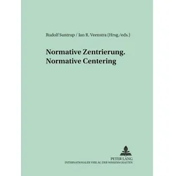 Normative Zentrierung - Normative Centering, Fachbücher von Rudolf Suntrup, Jan R. Veenstra