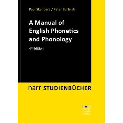 A Manual of English Phonetics and Phonology, Taschenbuch von Paul Skandera,Peter Burleigh, Narr Francke Attempto, 978-3-8233-8449-6