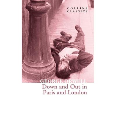 Down and Out in Paris and London, Taschenbuch von George Orwell, HarperCollins, 978-0-00-844266-8