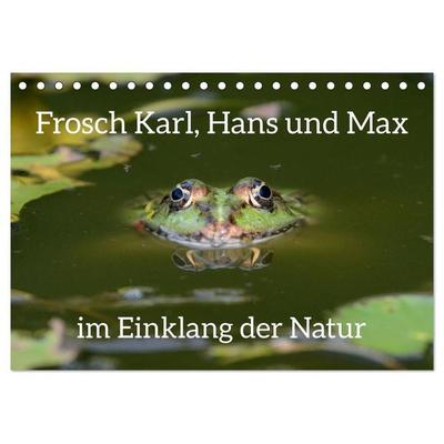 Frosch Karl, Hans und Max im Einklang der Natur (Tischkalender 2027 DIN A5 quer), CALVENDO Monatskalender