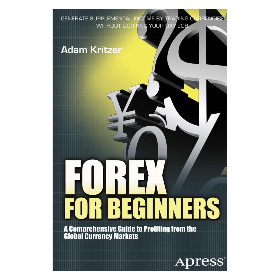 Springer Forex for Beginners (Englisch, Adam Kritzer) (9781430240501)