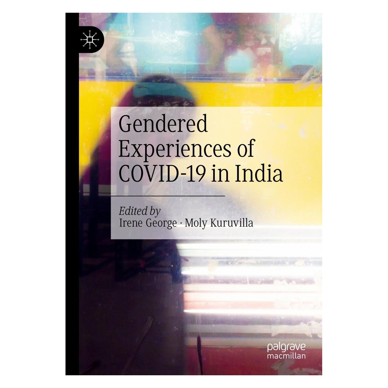 Springer Gendered Experiences of COVID-19 in India (Englisch, Hardcover, Irene George, Moly Kuruvilla) (9783030853341)