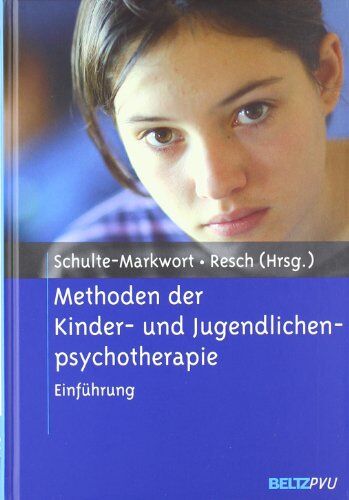 Michael Schulte-Markwort - Methoden der Kinder- und Jugendlichenpsychotherapie: Einführung - Preis vom 12.10.2026 11:37:12 h