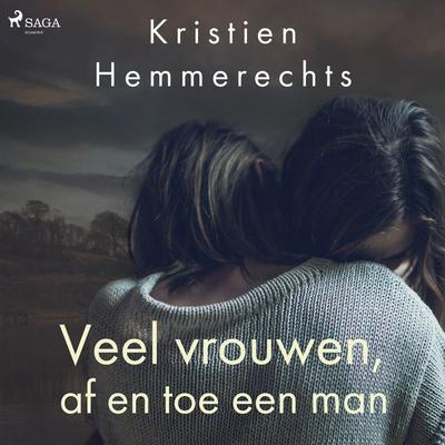 Veel vrouwen, af en toe een man - Kristien Hemmerechts, Audio, 9788726663785