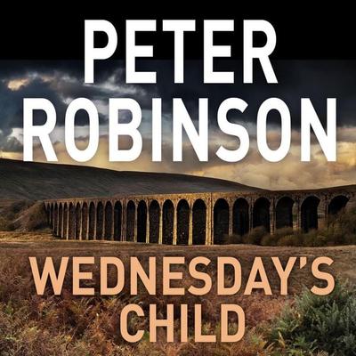 Wednesday's Child - Peter Robinson, Audio, 9781509899111