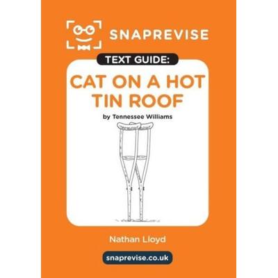 SnapRevise Cat on a Hot Tin Roof Text Guide for English Literature, Taschenbuch von , Miralo Education Group, 978-1-917424-17-2