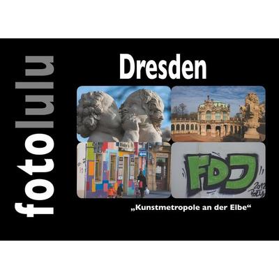 Dresden, Gebundene Ausgabe von Fotolulu, BoD – Books on Demand, 978-3-7494-6891-1