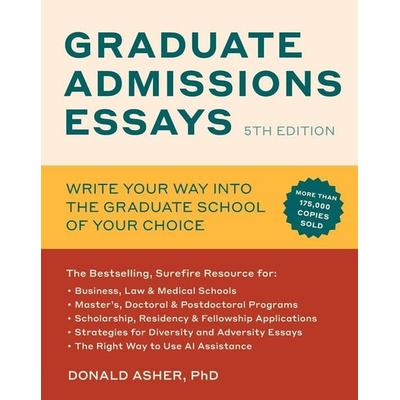 Graduate Admissions Essays, Fifth Edition, Taschenbuch von Donald Asher, Random House N.Y., 978-1-984863-54-6