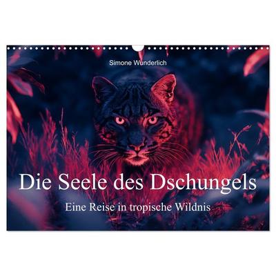 Die Seele des Dschungels - Eine Reise in tropische Wildnis (Wandkalender 2026 DIN A3 quer), CALVENDO Monatskalender