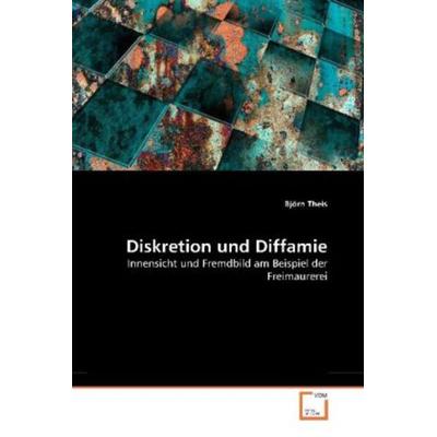 Theis, B: Diskretion und Diffamie, Taschenbuch von Björn Theis, VDM, 978-3-639-26754-9