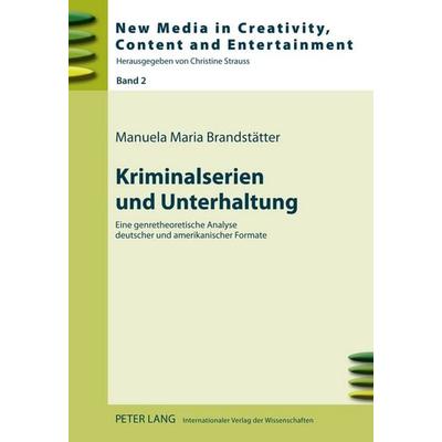 Kriminalserien und Unterhaltung, Gebundene Ausgabe von Manuela Maria Brandstätter, Peter Lang GmbH, Internationaler Verlag der Wissenschaften,