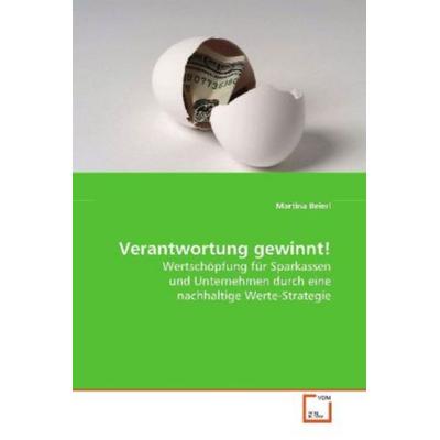 Beierl, M: Verantwortung gewinnt!, Taschenbuch von Martina Beierl, VDM, 978-3-639-06113-0