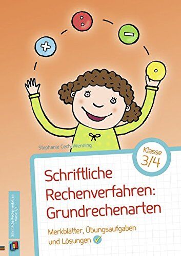 Stephanie Cech-Wenning - Schriftliche Rechenverfahren: Grundrechenarten, Klasse 3/4: Merkblätter, Übungsaufgaben und Lösungen - Preis vom 13.10.2026 19:28:25 h