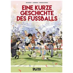 Eine kurze Geschichte des Fussballs, Comics + Manga von Jean-Christophe Deveney, Lelio Bonaccorso, Mickal Correia