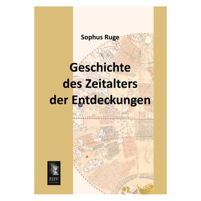 EHV-History Geschichte des Zeitalters der Entdeckungen (Deutsch, Softcover, Sophus Ruge) (55525811)