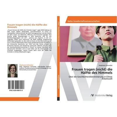 Frauen tragen (nicht) die Hälfte des Himmels, Taschenbuch von Stephanie Schneider, AV Akademikerverlag, 978-3-639-40615-3