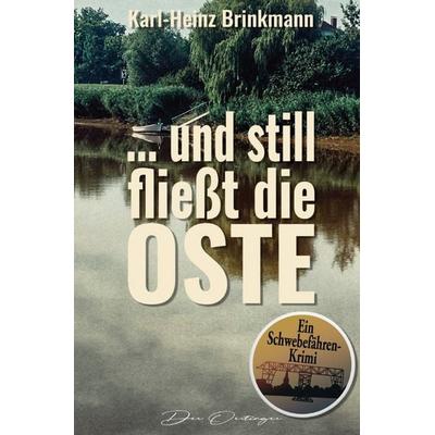 ... und still fließt die Oste, Taschenbuch von Karl-Heinz Brinkmann, Epubli, 978-3-565-03650-9