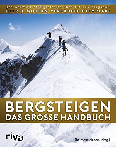 Die Mountaineers - Bergsteigen - Das große Handbuch: Das weltweit erfolgreichste Buch für den Bergsport. Über 1 Mio. verkaufte Exemplare - Preis vom 09.10.2026 07:28:09 h