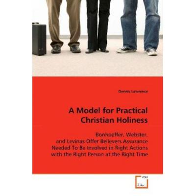 Lawrence Dennis: A Model for Practical Christian Holiness, Taschenbuch von Dennis Lawrence, VDM, 978-3-639-09439-8