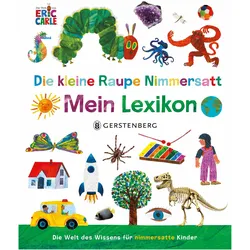 Die kleine Raupe Nimmersatt - Mein Lexikon, Kinderbücher von Eric Carle