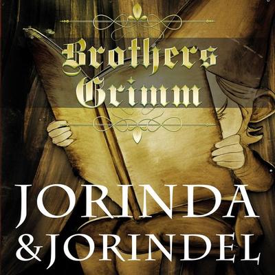 Jorinda and Jorindel - Brothers Grimm, Audio, 4099995416527