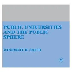Public Universities and the Public Sphere, Fachbücher von W. Smith