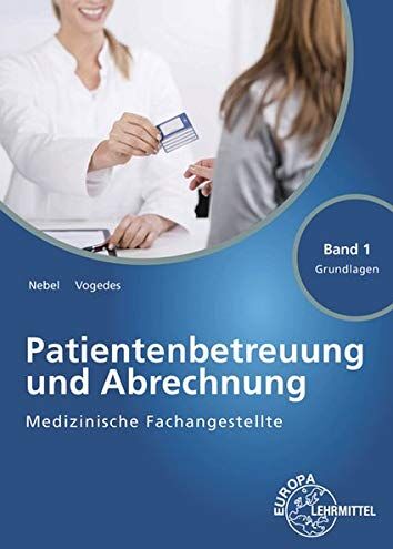 Susanne Nebel - Medizinische Fachangestellte Patientenbetreuung und Abrechnung: Band 1 - Grundlagen - Preis vom 09.10.2026 07:28:09 h