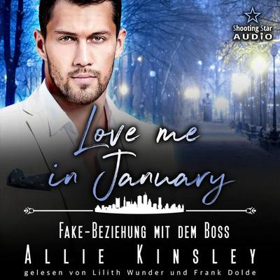 Love me in January: Fake-Beziehung mit dem Boss - Allie Kinsley, Audio, 9502365653125