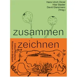 zusammen zeichnen, Fachbücher von David Glanzmann, Hilar Stadler, Hans Ulrich Obrist