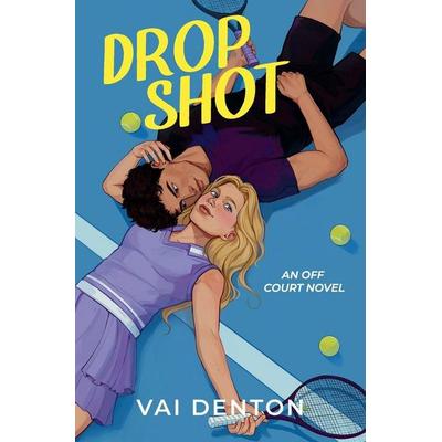 Drop Shot, Taschenbuch von Vai Denton, Vai Denton