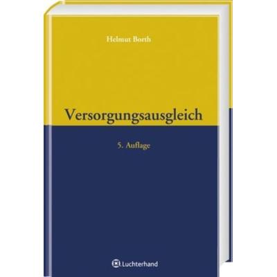 Versorgungsausgleich, Gebundene Ausgabe von Helmut Borth, Luchterhand, 978-3-472-07918-7