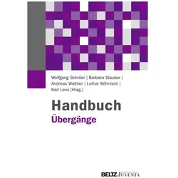 Handbuch Übergänge, Fachbücher von Barbara Stauber, Wolfgang Schröer, Karl Lenz, Lothar Böhnisch, Andreas Walther