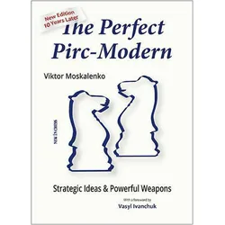 The Perfect Pirc-Modern - New Edition 10 Years Later, Ratgeber von Viktor Moskalenko