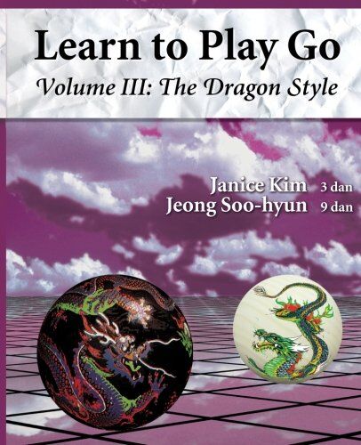 Janice Kim - The Dragon Style (Learn to Play Go Volume III): 3 (Learn to Play Go Service) - Preis vom 10.10.2026 11:48:34 h