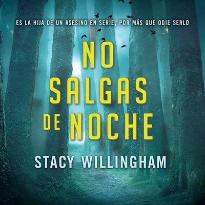 No salgas de noche - Stacy Willingham, Audio, 9789180554190