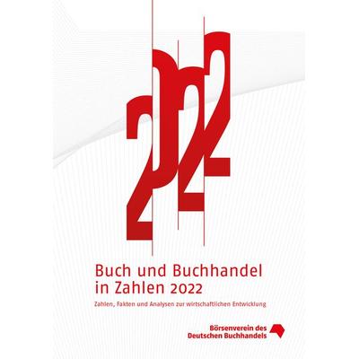 Buch und Buchhandel in Zahlen 2022, Taschenbuch von , Mvb GmbH, 978-3-7657-3435-9