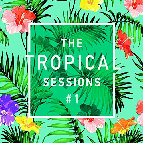 Various - The Tropical Sessions, Vol. 1 - Preis vom 11.10.2026 15:43:13 h