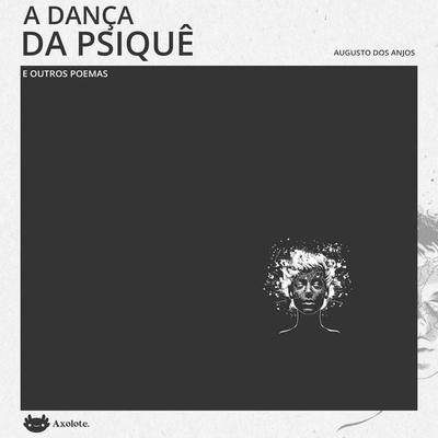 A dança da psiquê e outros poemas - Augusto Dos Anjos, Audio, 4071498274316