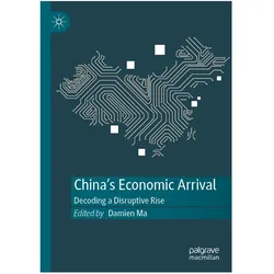 China's Economic Arrival, Fachbücher von Damien Ma