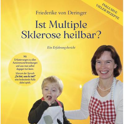 Ist Multiple Sklerose heilbar?, Taschenbuch von Friederike Deringer, Verlagshaus Schlosser, 978-3-7581-0155-7