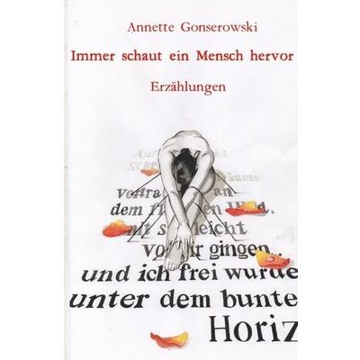 Immer schaut ein Mensch hervor, Taschenbuch von Annette Gonserowski, Epubli, 978-3-7450-3700-5