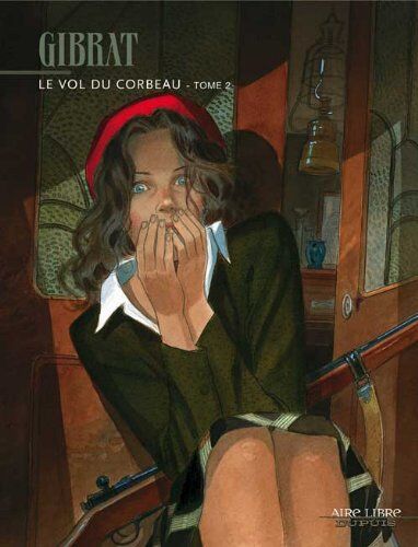 Le vol du corbeau. Vol. 2 - Preis vom 02.10.2026 23:42:20 h