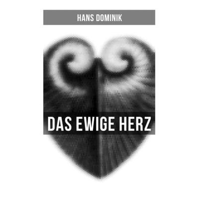 Das ewige Herz, Taschenbuch von Hans Dominik, Musaicum Books, 978-80-272-6000-3