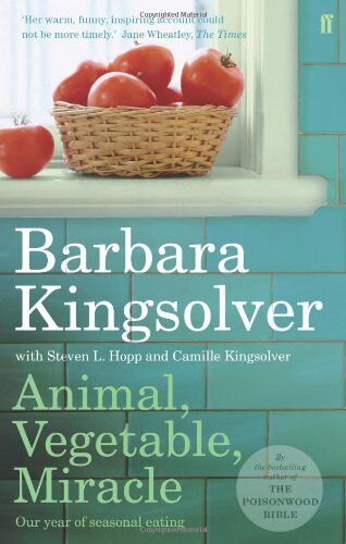 Barbara Kingsolver - Animal, Vegetable, Miracle: Our year of seasonal eating - Preis vom 09.10.2026 07:28:09 h
