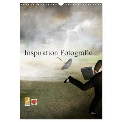 Inspiration Fotografie (Wandkalender 2027 DIN A3 hoch), CALVENDO Monatskalender