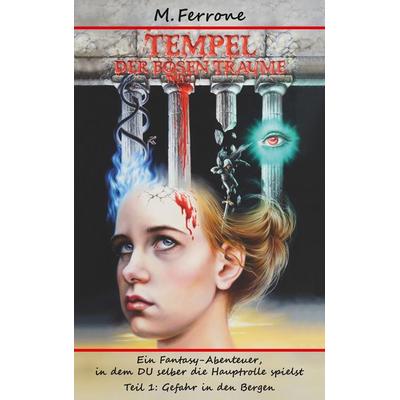 Tempel der bösen Träume, Taschenbuch von M. Ferrone, BoD – Books on Demand, 978-3-7460-0635-2
