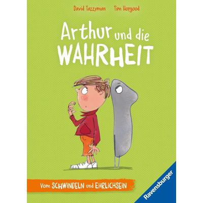 Arthur und die Wahrheit, Gebundene Ausgabe von Tim Hopgood, Ravensburger Verlag GmbH, 978-3-473-46472-2